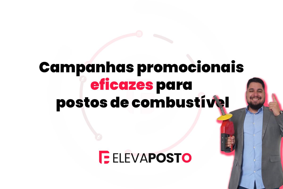 Campanhas promocionais eficazes para postos de combustível